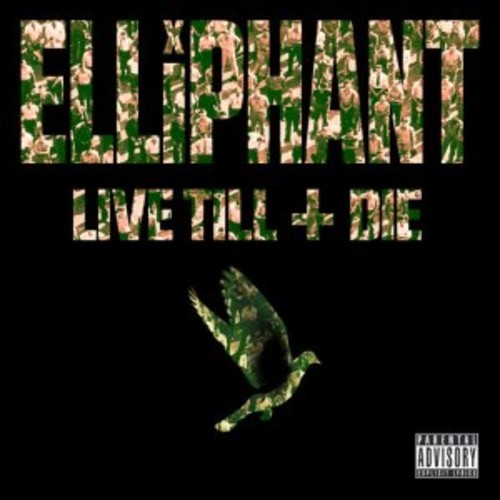 Elliphant - Live Till I Die