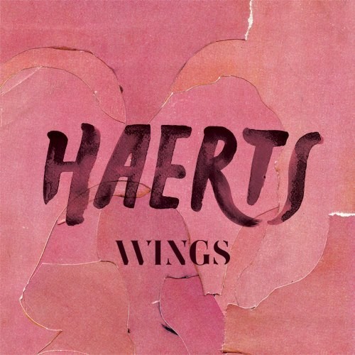 [ELECTRO/POP] HAERTS - "Wings" (Wildcat! Wildcat! Remix)