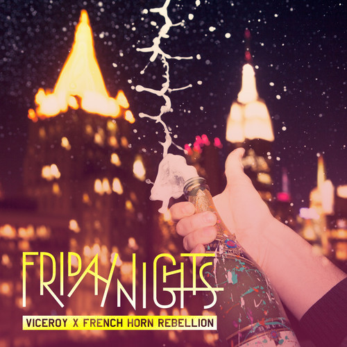 Viceroy & French Horn Rebellion - Friday Nights