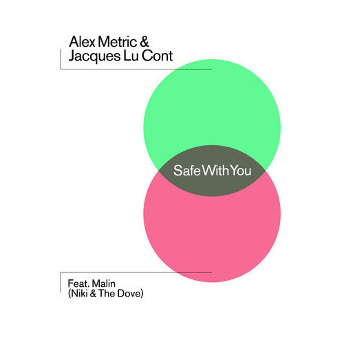[ELECTRO/HOUSE] Alex Metric & Jacques Lu Cont - "Safe With You" (Andi Durrant & Steve More Remix