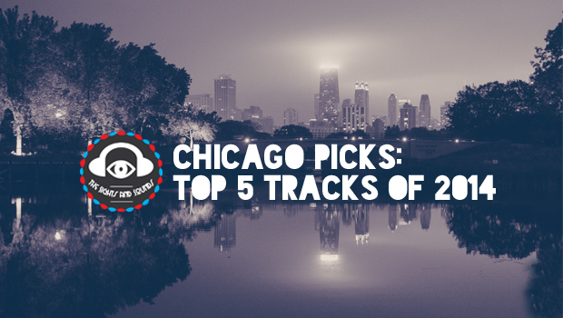 [END OF YEAR] Chicago Producers Pick Their Top 5 Tracks Of 2014
