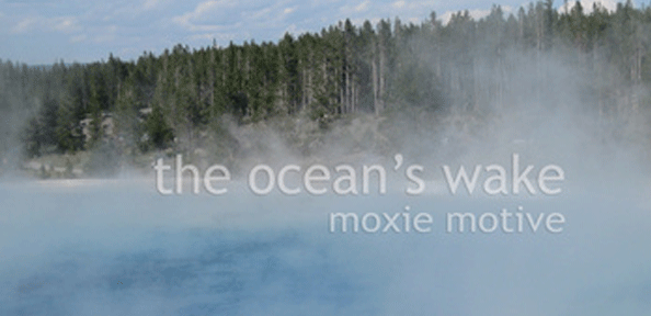 [INDIE/ALT] Moxie Motive – The Oceans Wake