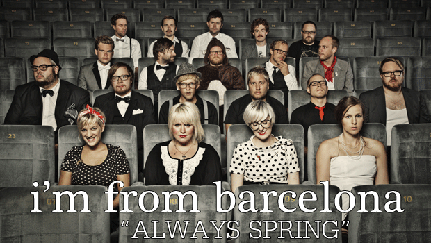 I’m from Barcelona – Always Spring