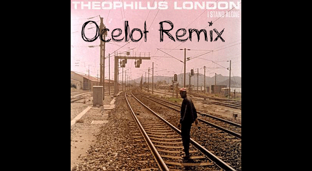 [ELECTRONIC] Theophilus London I Stand Alone (Ocelot Remix)