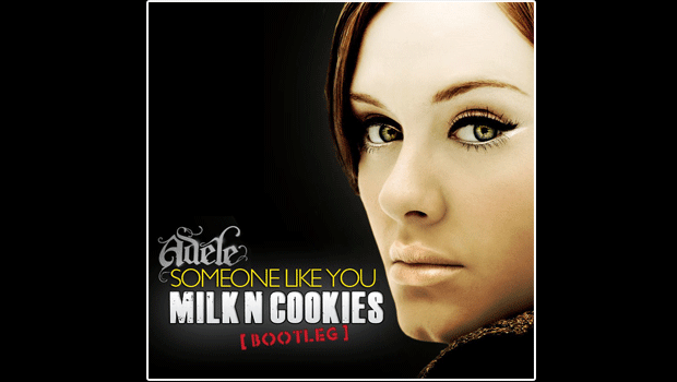 [ELECTRO] Adele – Someone Like You (Milk N Cookies Bootleg)