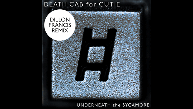[DUBSTEP] Death Cab for Cutie – “Underneath The Sycamore” (Dillon Francis Dubstep Remix)