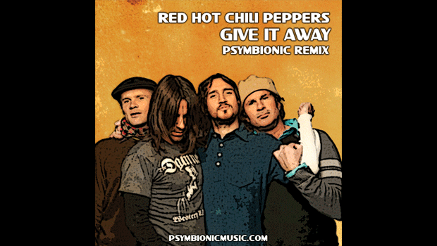 [ELECTRO] Red Hot Chili Peppers – “Give It Away” (Psymbionic Remix)