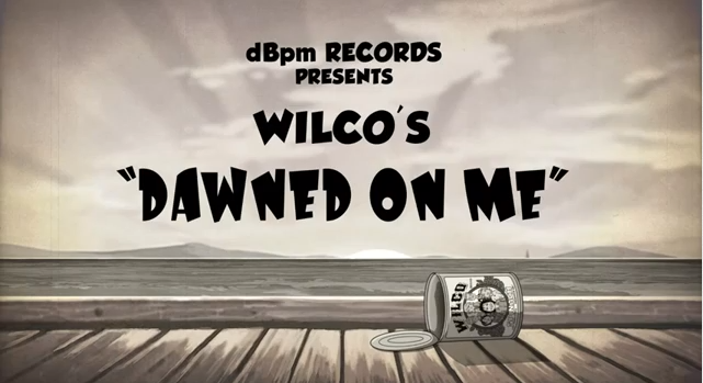 Wilco Dawned On Me