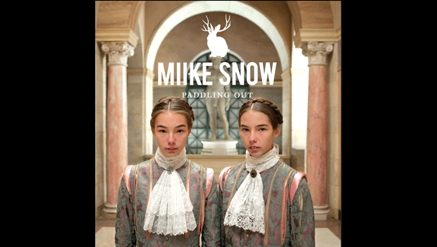 [ELECTRO] Miike Snow – “Paddling Out”