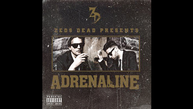 [DUBSTEP] Zeds Dead – Adrenaline EP