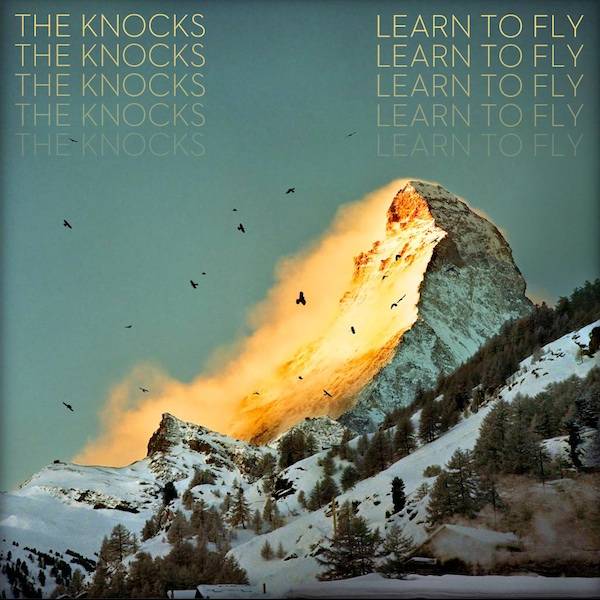 [ELECTRO/DISCO] The Knocks – “Learn To Fly”