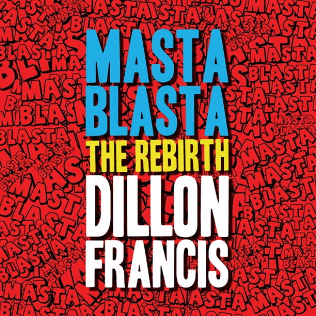 [TRAP] Dillon Francis – “Masta Blasta” (THE REBIRTH)