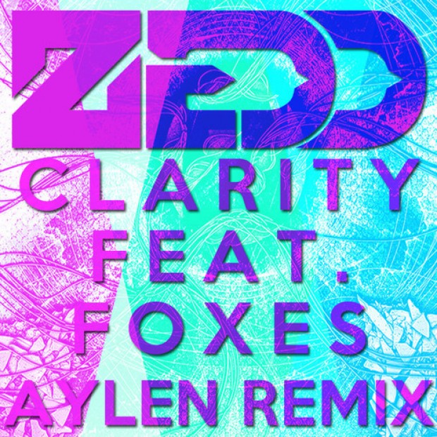 [DUBSTEP] Zedd ft. Foxes – “Clarity” (Aylen Remix)