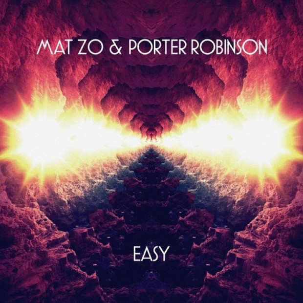 [PROG/HOUSE] Porter Robinson & Mat Zo – “Easy”