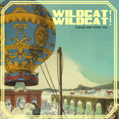 Wildcat! Wildcat! – Please and Thank You
