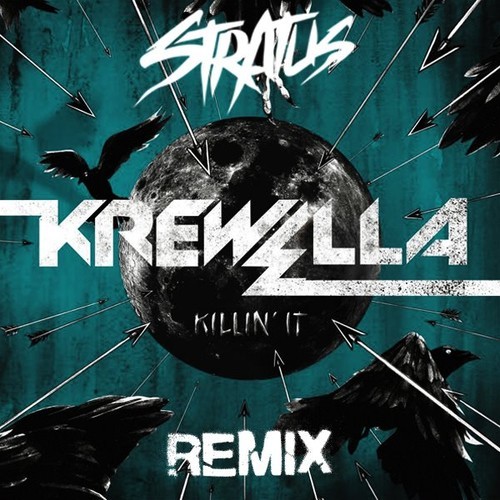 Krewella – Killin It (Stratus Remix)