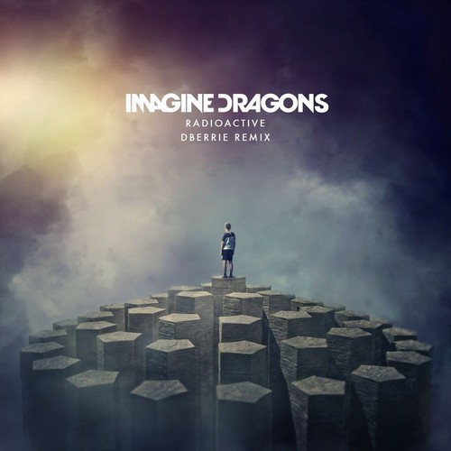 [HOUSE] Imagine Dragons – “Radioactive” (dBerrie Remix)