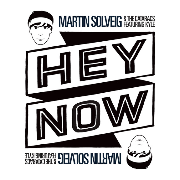 [ELECTRO/POP] Martin Solveig & The Cataracs ft. Kyle – “Hey Now”