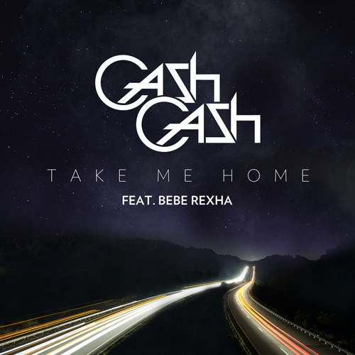 [ELECTRO/POP] Cash Cash  ft. Bebe Rexha – “Take Me Home”