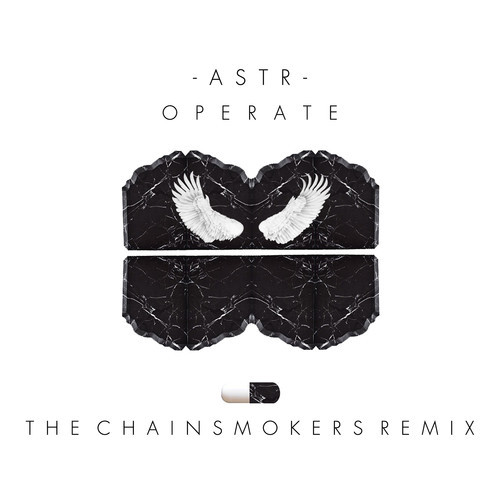 [INDIE/ELECTRO] ASTR – “Operate” (The Chainsmokers Remix)