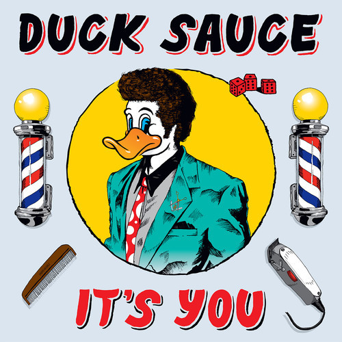 [ELECTRO] Duck Sauce – “It’s You”