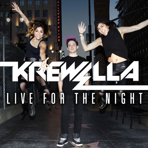 [ELECTRO/HOUSE]  Krewella – “Live For The Night”