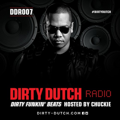 [QUICK MIX – ELECTRO/HOUSE] Chuckie – ‘Dirty Dutch Radio 007’