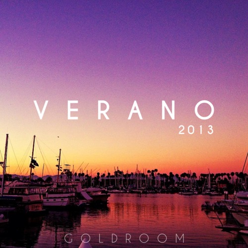 [QUICK MIX - INDIE/DANCE] Goldroom - 'Verano Mix 2013'
