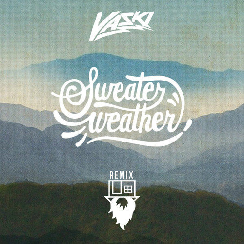 [INDIE/ELECTRO] The Neighbourhood – “Sweater Weather” (Vaski Remix)