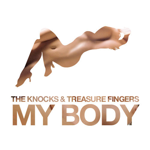 [HOUSE] Treasure Fingers & The Knocks – “My Body”