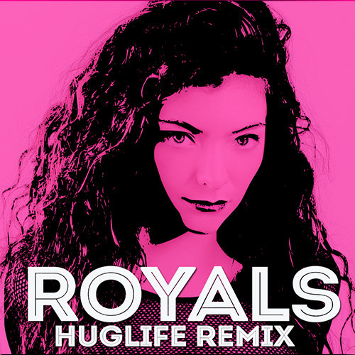 [BASS/TRAP] Lorde – “Royals” (Huglife Remix)