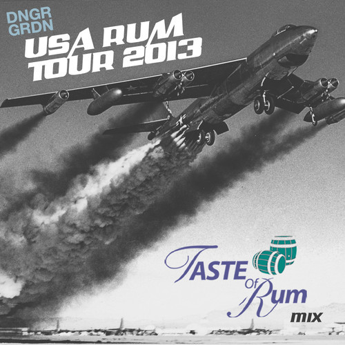 [QUICK MIX – DISCO/DANCE]  DNGR GRDN – ‘Taste Of Rum MIX’ (USA Rum Tour 2013)