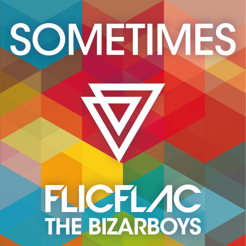 [ELECTRONICA/DEEP HOUSE] FlicFlac & The Bizarboys ft. Ben Rodenburg & Saphira – “Sometimes”