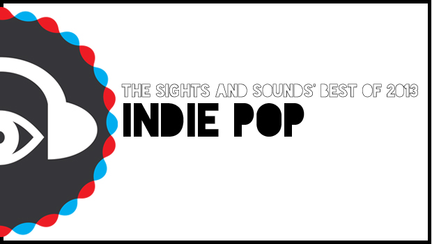 [END OF YEAR] Best of Indie Pop 2013
