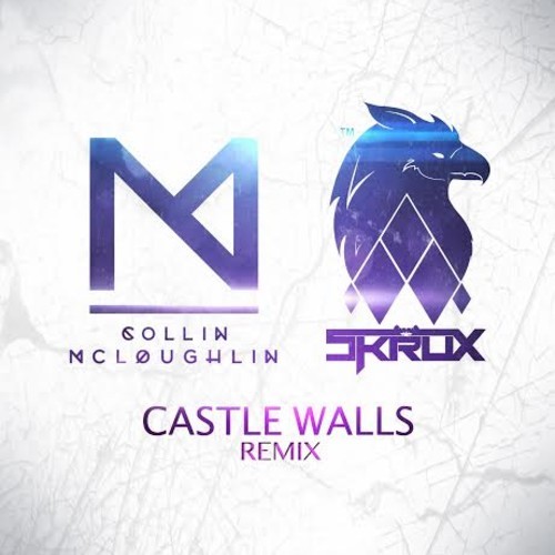 [Dubstep] T.I. (Ft. Christina Aguilera) – Castle Walls (Collin McLoughlin & Skrux Remix)
