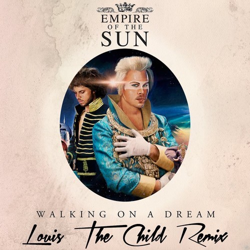 [Electro] Empire Of The Sun – Walking On A Dream (Louis The Child Remix)