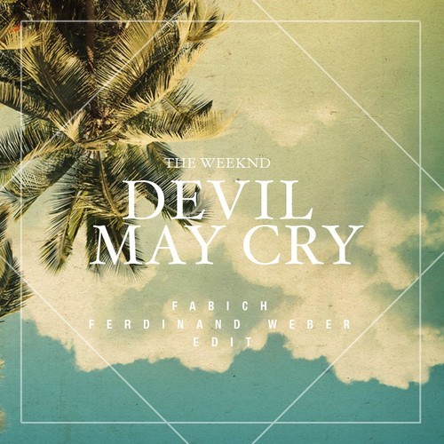 [DEEP HOUSE] The Weeknd – “Devil May Cry” (Fabich & Ferdinand Weber Edit)