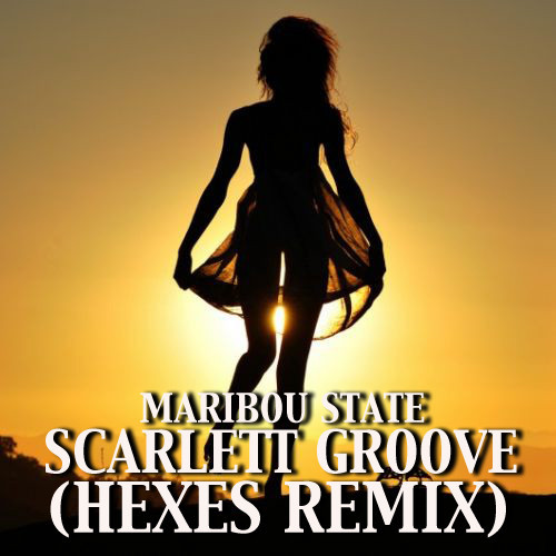 [CHILL/TRAP] Maribou State – “Scarlett Groove” (Hexes Remix)