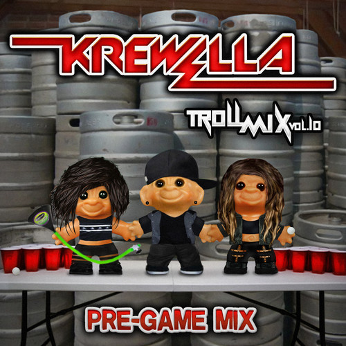 [QUICK MIX – ELECTRO/HOUSE] Krewella – “Troll Mix Vol. 10: Pre-Game Edition”