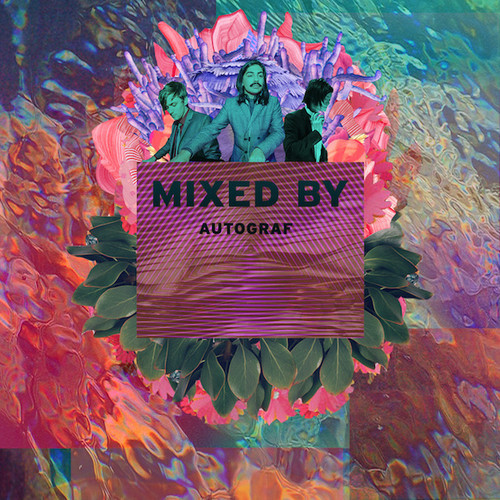 [QUICK MIX – DANCE/HOUSE] Autograf – ‘MIXED BY’