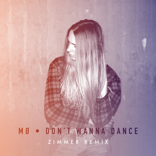 [DARK INDIETRONICA] MØ – Don’t Wanna Dance (Zimmer Remix)