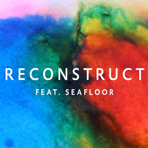 [ELECTRONIC/SOUL] Photay ft. Seafloor – “Reconstruct” (Radio Edit)