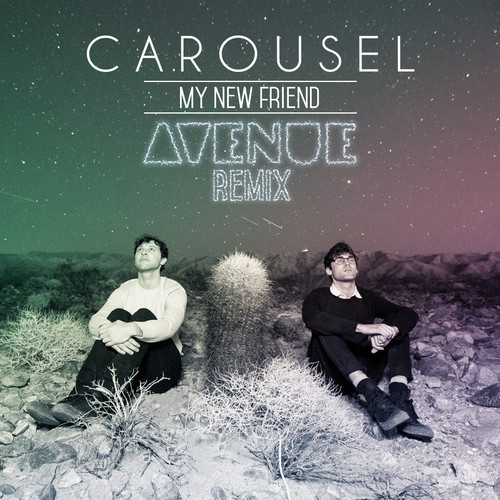 [ELECTRO/DISCO] Carousel – “My New Friend” (Avenue Remix)