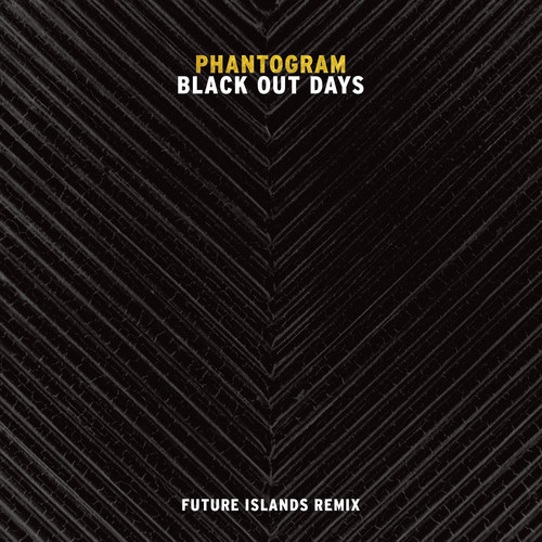 [DARK INDIETRONICA] Phantogram- Blackout Days (Future Islands Remix)