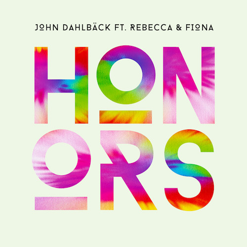 [PROGRESSIVE HOUSE] John Dahlbäck ft. Rebecca & Fiona – “Honors”