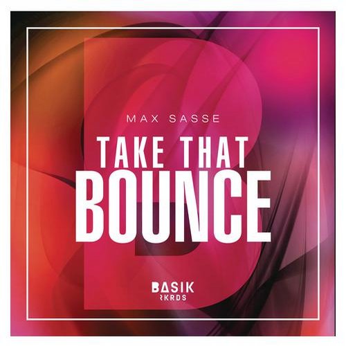 [ELECTRO HOUSE] Max Sasse – “Take That Bounce”