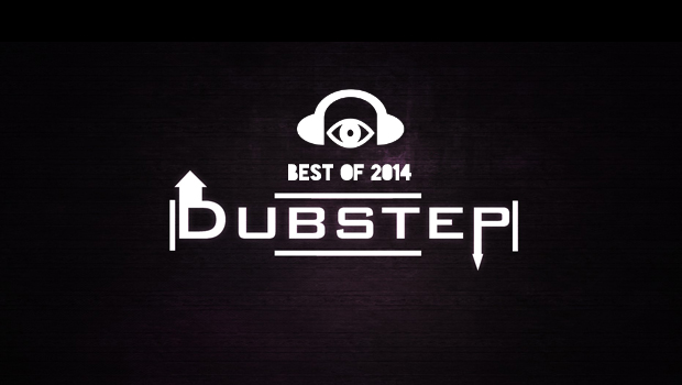 [END OF YEAR] Bring The Noise: The Best Dubstep Of 2014