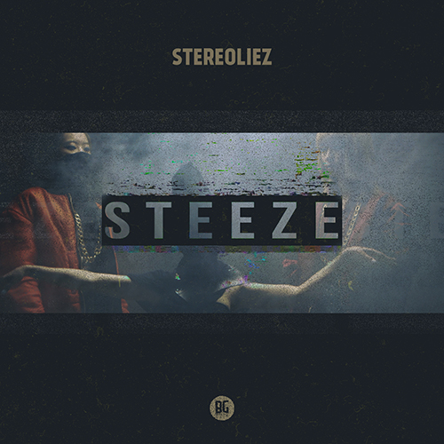 [BASS] Stereoliez – “Steeze” EP
