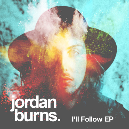 [DEEP HOUSE] Jordan Burns – “I’ll Follow”