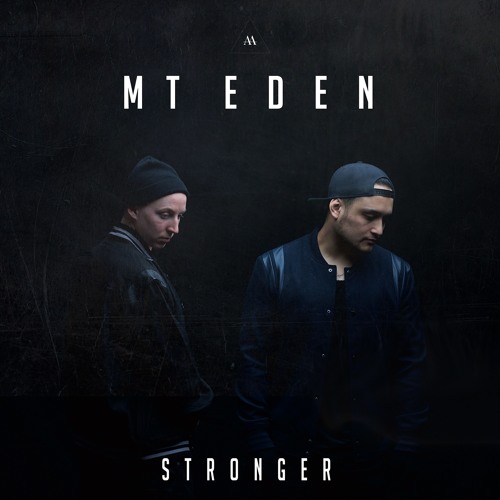 [BASS] Mt. Eden – “Stronger”